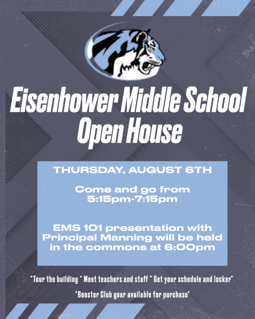 Flyer for Eisenhower Middle School Open House on Thursday, August 6th, from 5:15pm to 7:15pm. Includes an EMS 101 presentation with Principal Manning in the commons at 6:00pm, building tours, teacher meet-and-greets, schedules, locker assignments, and Booster Club gear for purchase.