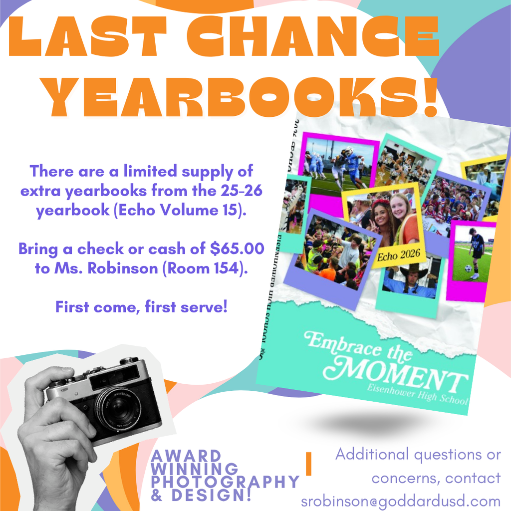 background:  white with orange, purple, pink shapes and text, black & white camera  text:  Last Chance Yearbooks! Limited supply of 25-26 yearbooks, bring check or cash of $65 to Ms. Robinson room 154. First come, first serve