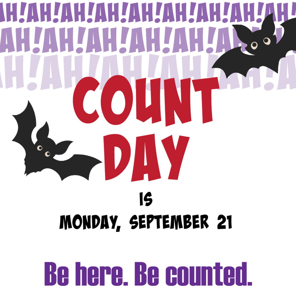 Count Day is Monday, September 21. Be here. Be counted.