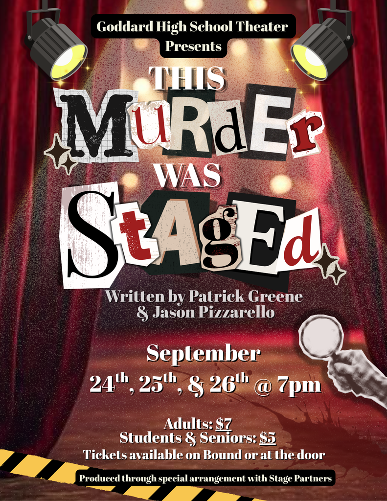 GHS Thheater Presents This Murder was Staged, written by Patrick Greene & Jason Pizzarello, Sept. 24,25 & 26 @ 7 pm.  Adults: $7. Students & Seniors $5. Tickets available at GoFan.co or at the door. Produce through special arrangement with Stage Partners.