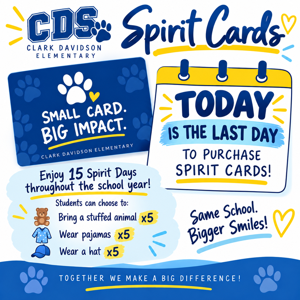 Clark Davidson Elementary Spirit Cards flyer announces today is the last day to buy; blue-and-yellow design highlights 15 spirit days, school fun, and “Bigger Smiles!”