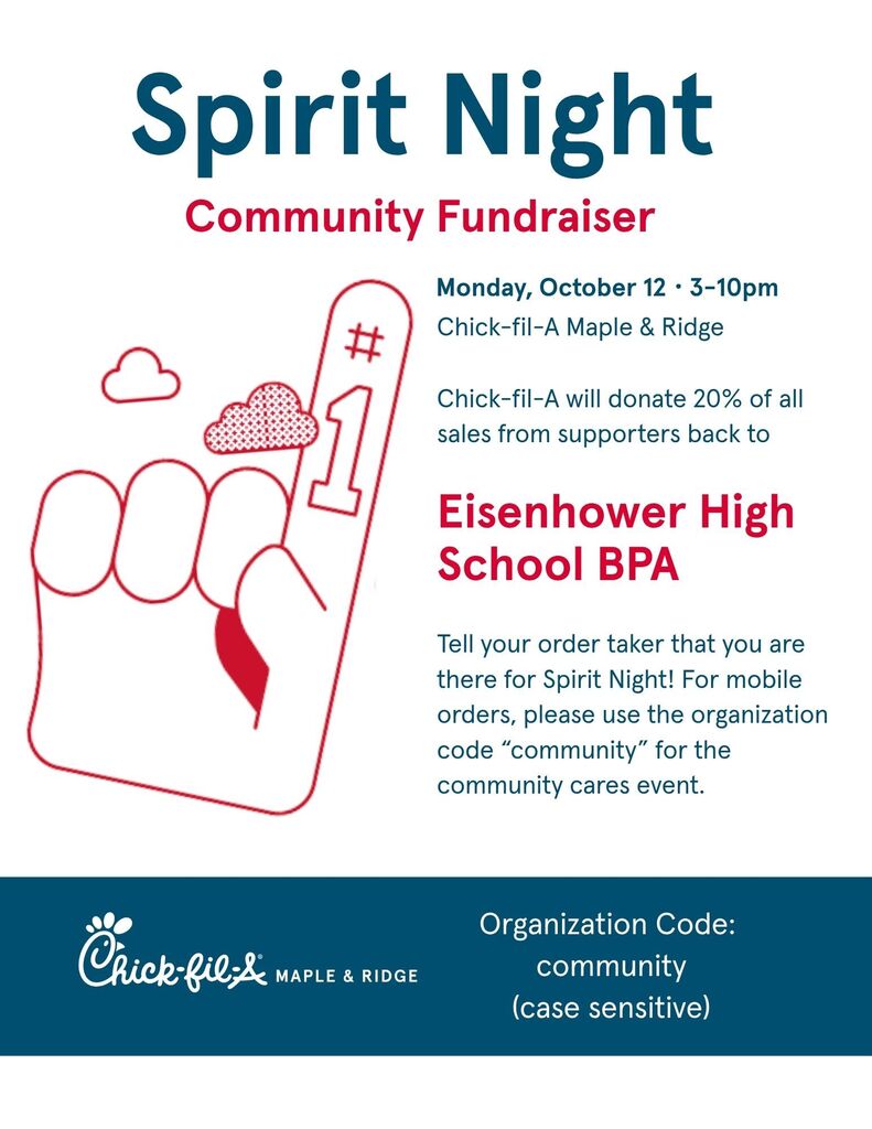 background:  white with blue & red text;  text:  spirit night community fundraiser, monday, oct 12 3-10pm, chick-fil-a maple & ridge; Eisenhower High School BPA