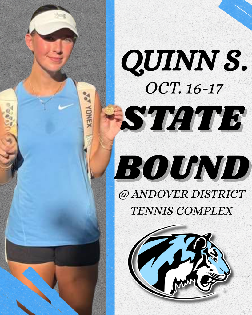 background:  grey, white, blue, with picture of Quinn S. and tiger head logo;  text:  Quinn S. , Oct 16-17 State Bound, @ Andover District Tennis Complex