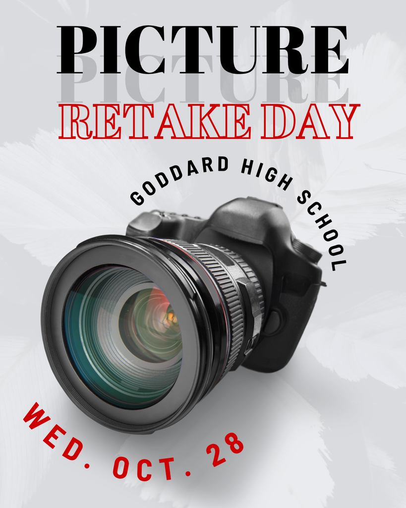 Picture Retake Day. Goddard High School. Wednesday, October 28