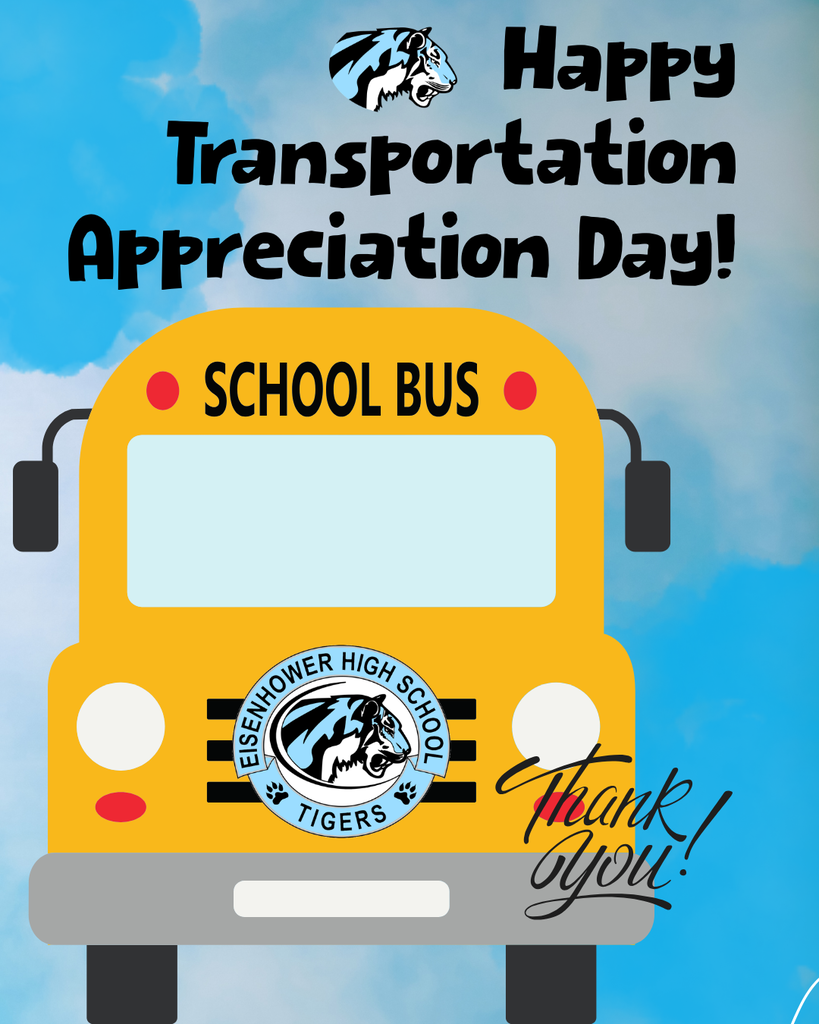 background:  blue sky with white clouds, yellow school bus, EHS circle logo, blue tiger head at top;  text:  Happy Transportation Appreciation Day!  Thank you!