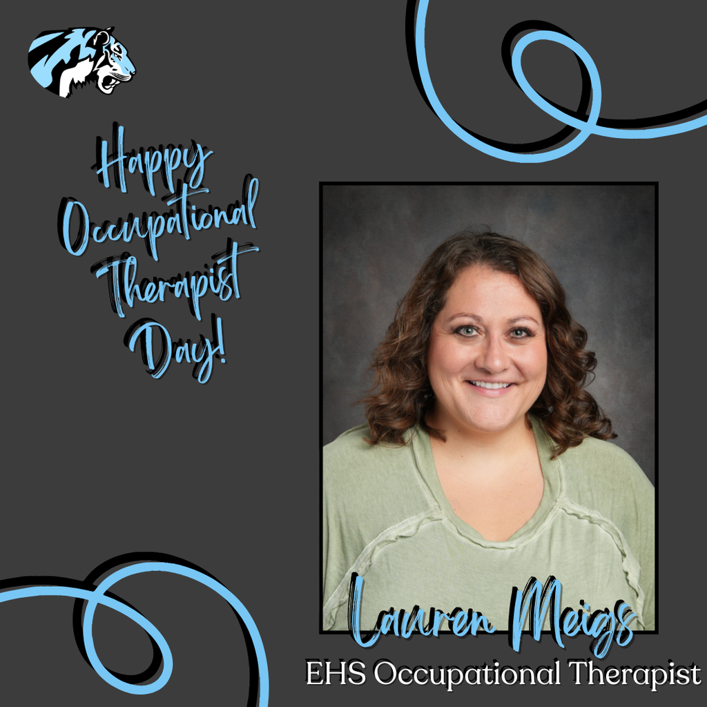 background:  dark gray with blue & black swirls, blue tiger head logo, picture of Lauren Meigs with a green shirt;  text:  Happy Occupational Therapist Day!, Lauren Meigs, EHS Occupational Therapist