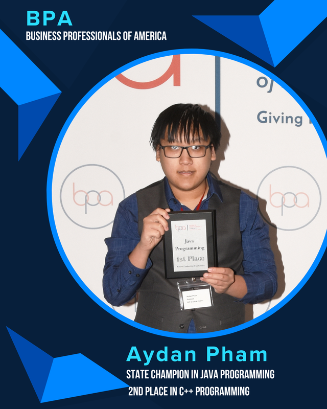 Aydan Pham, STATE CHAMPION in Java Programming 2nd place in C++ Programming, BPA