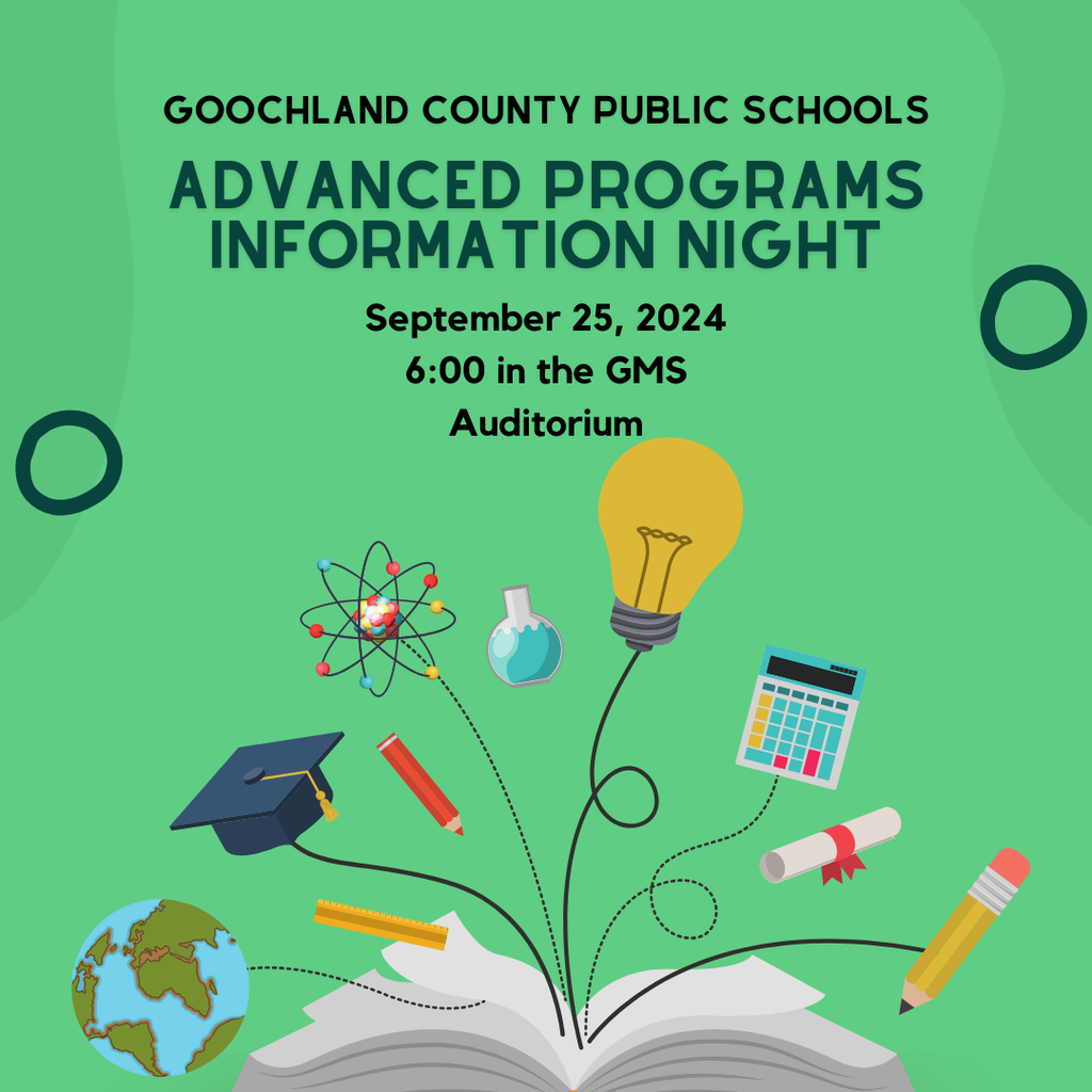 GCPS Advanced Programs Information Night September 25, 2024 6:00 in the GMS Auditorium