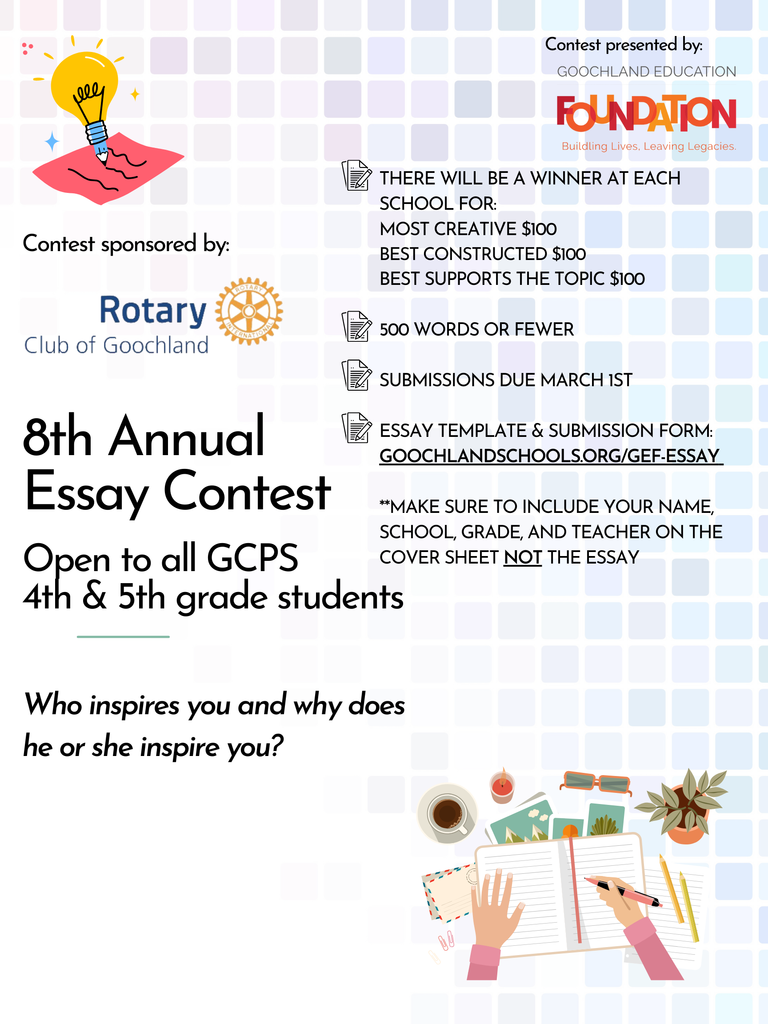 A flyer for the 8th Annual GEF Essay Contest 2025. The contest is open to all Goochland County Public Schools (GCPS) 4th and 5th-grade students. Prizes include $100 for “Most Creative,” $100 for “Best Constructed,” and $100 for “Best Supports the Topic.” Essays must be 500 words or fewer and are due by March 1st, 2024. Submissions require a cover sheet with the student’s name, school, grade, and teacher but should not include identifying information within the essay. The prompt asks, “Who inspires you, and why does he or she inspire you?” Essay templates and submission forms are available at goochlandschools.org/gef-essay. Presented and sponsored by the Goochland Education Foundation.