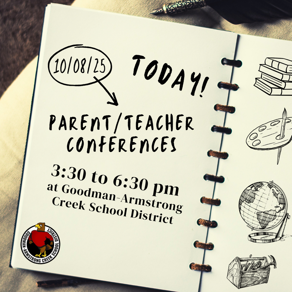 Parent Teacher Conferences reminder. Wednesday, Oct 8th, 2025. 3:30-6:30pm at GAC school district