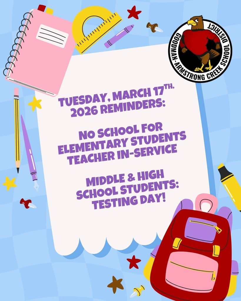 Tuesday, March 17th: No school for Elementary Students for Teacher In-Service, Middle & High School Students: testing day! 