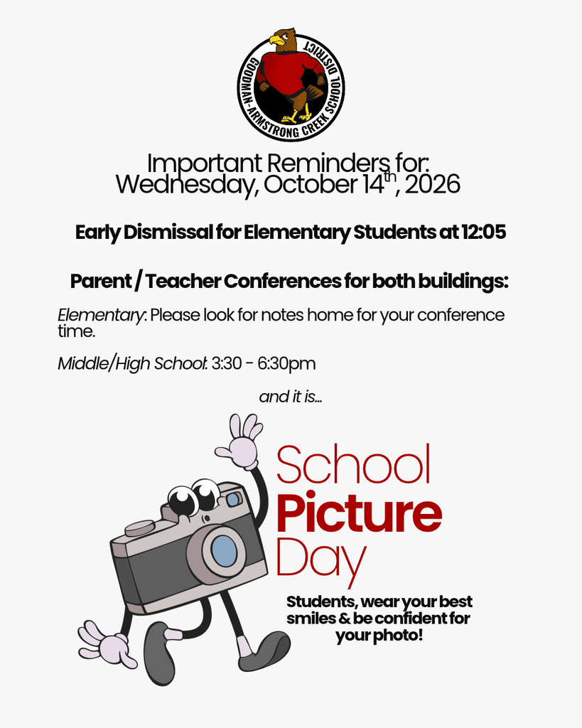 Important Reminders for Wednesday, October 14th, 2026. Early Dismissal for Elementary Students at 12:05. Parent/Teacher Conferences for both buildings. 3:30-6:30pm. School Picture Day!