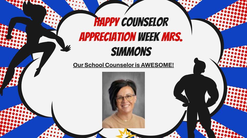 Happy Counselor Appreciation to Mrs. Simmons!