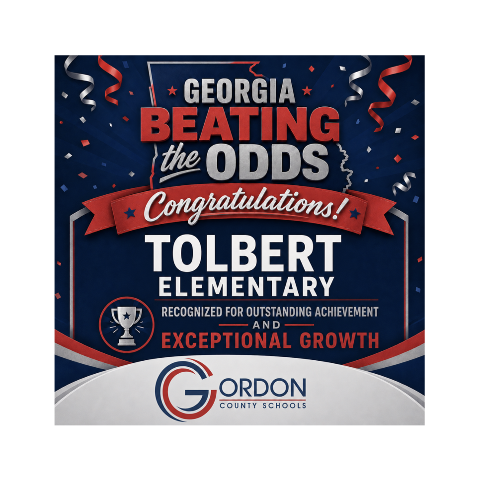 A red, white, and blue congratulatory flyer celebrating Tolbert Elementary's outstanding achievement and exceptional growth, featuring the Gordon County Schools logo.