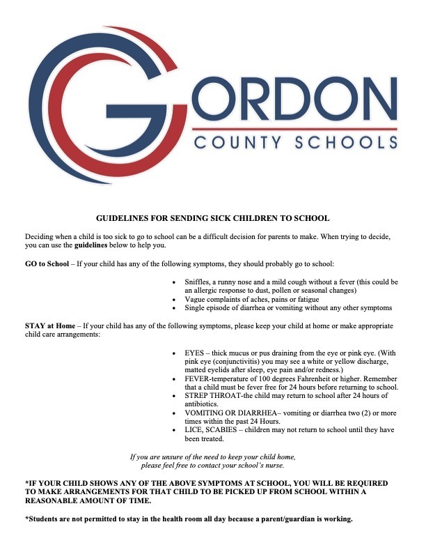 GUIDELINES FOR SENDING SICK CHILDREN TO SCHOOL Determining whether a child is too ill to attend school can be a challenging decision for parents. The following guidelines are provided to help you make an informed choice.