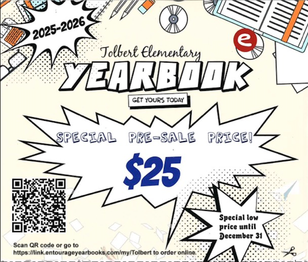 Don’t miss out! Tolbert Elementary’s 2025–2026 Yearbook is now available at a special pre-sale price of just $25 through December 31. Order online using the QR code and secure your copy today! https://link.entourageyearbooks.com/my/Tolbert