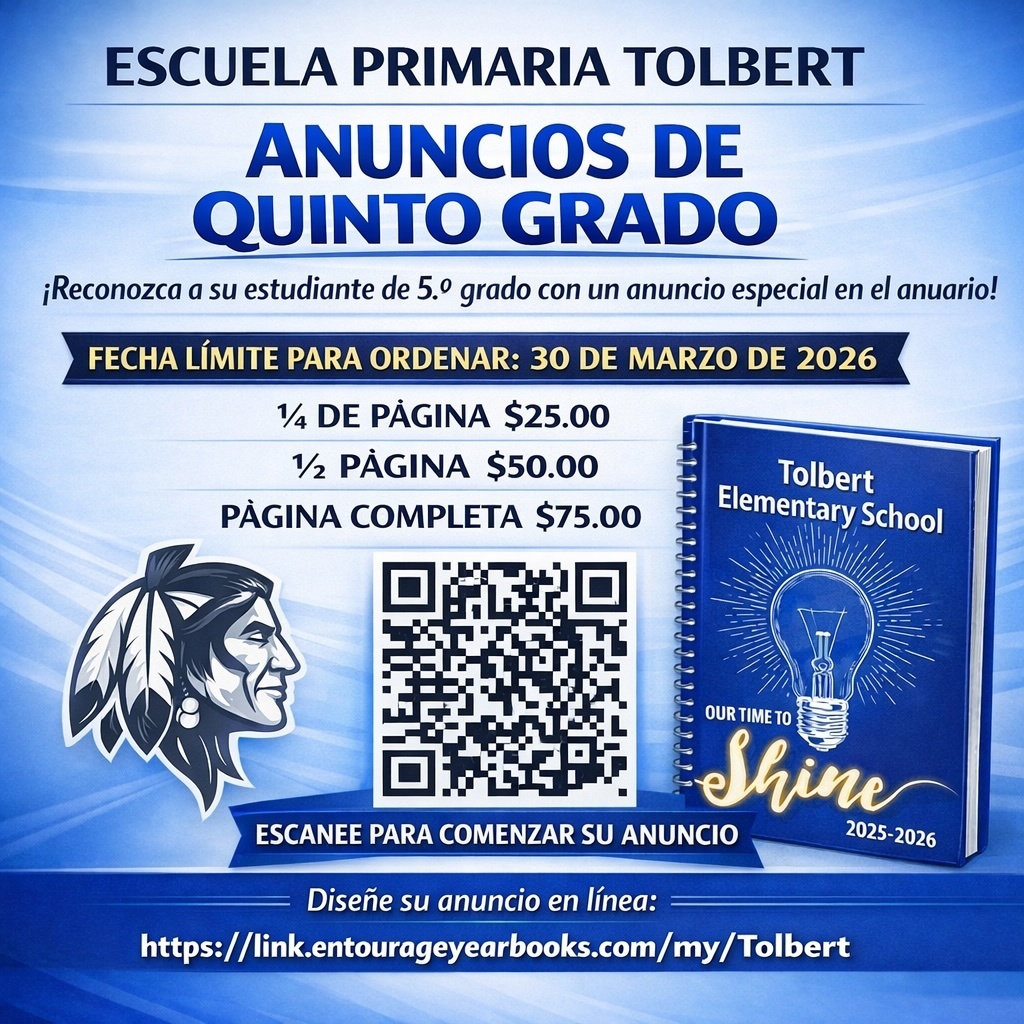 Fifth Grade Yearbook Advertisement Information  Dear Parents and Guardians, We are pleased to offer fifth-grade families the opportunity to purchase advertisement space in this year's school yearbook. This special section allows you to feature photographs of your fifth grader and include a personalized message celebrating their accomplishments and memories. Advertisement Options and Pricing • Quarter-page advertisement: $25.00 • Half-page advertisement: $50.00 • Full-page advertisement: $75.00 For your convenience, all fifth-grade yearbook advertisements can be created and purchased online. To begin the process, please visit:  https://link.entourageyearbooks.com/my/Tolbert   Important Deadline:  All advertisements must be created and submitted by Monday, March 30, 2026. Please note that this deadline is firm, and extensions will not be available. Thank you for your continued support and for helping us make this year's yearbook a meaningful keepsake for our fifth graders.  Sincerely, TES Yearbook Committee