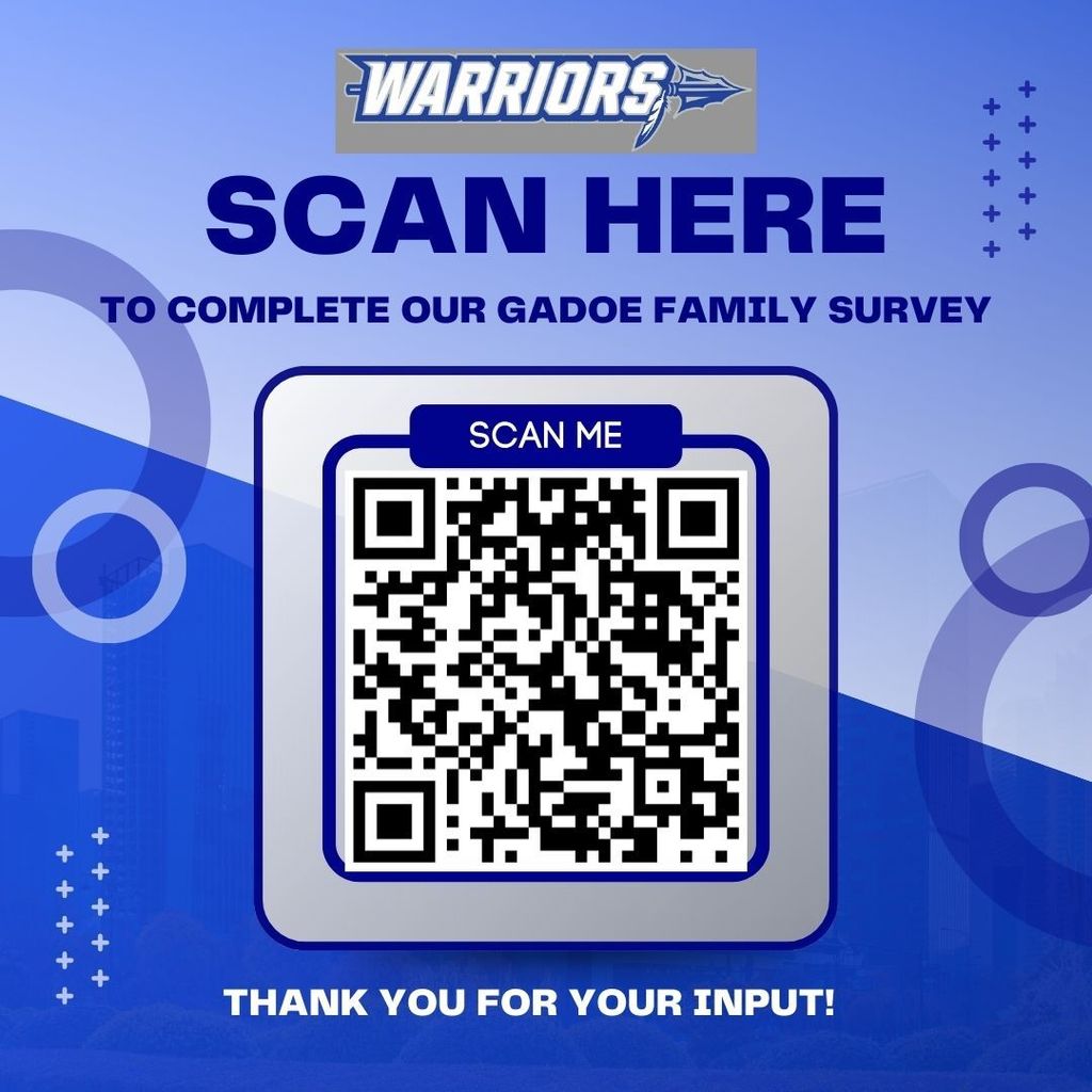 Blue and white flyer with a “Warriors” logo at the top and large text that says “SCAN HERE to complete our GADOE Family Survey.” In the center is a large QR code labeled “Scan Me.” At the bottom, it reads, “Thank you for your input!” The background features abstract blue shapes and a faint cityscape silhouette.