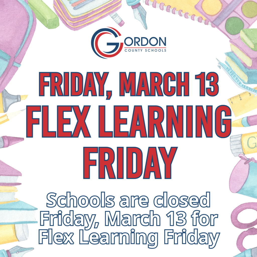 Schools are closed Friday, March 13 for Flex Learning Friday