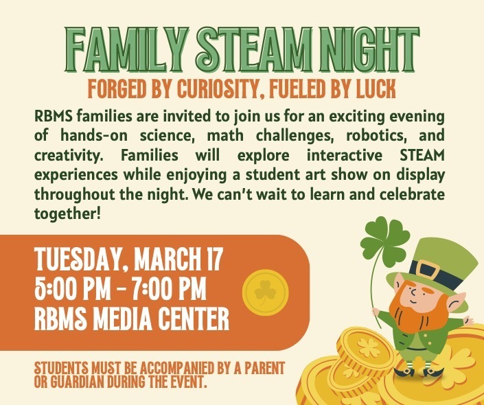 Family Steam Night Tuesday, March 17 from 5:00 - 7:00 in RBMS Media Center.