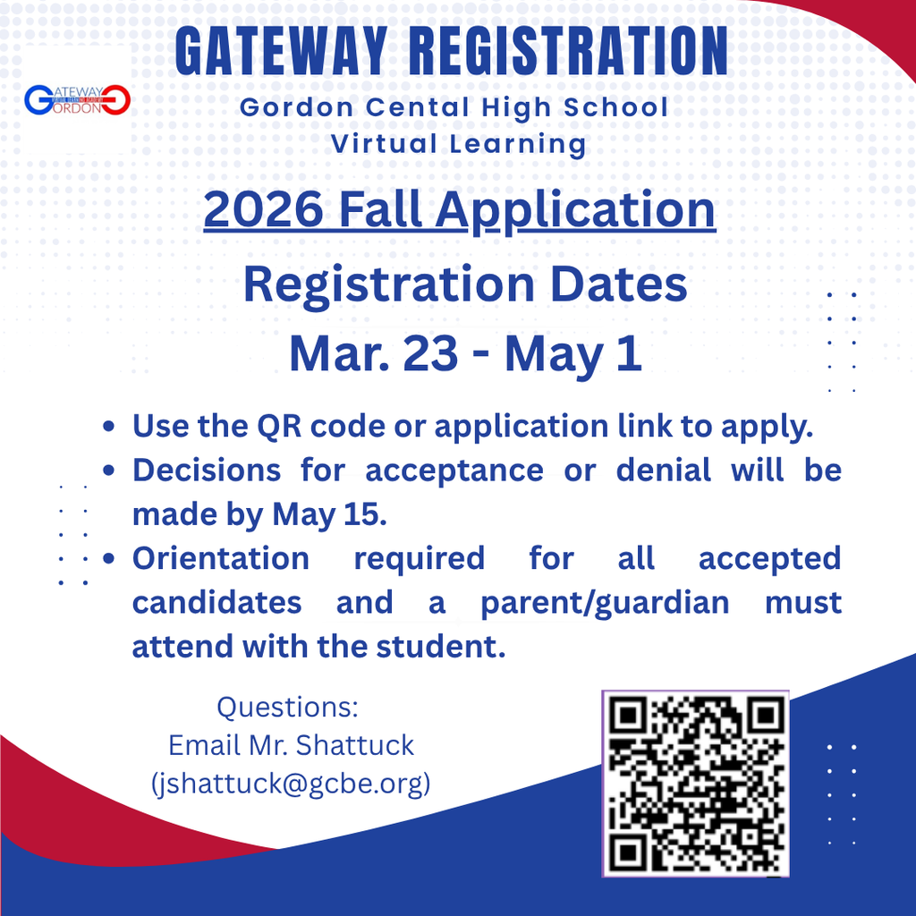 Gateway Registration Now Open! Gordon Central High School Virtual Learning is now accepting 2026 Fall Gateway Applications! 🗓 Registration Dates: March 23 – May 1 ✅ Decisions released by May 15 👨👩👧 Orientation required for accepted students and a parent/guardian 📲 Apply here: https://forms.office.com/r/WJJSwS82ax?origin=lprLink ❓ Questions? Contact Mr. Shattuck at 706-629-7391 ext. 2427