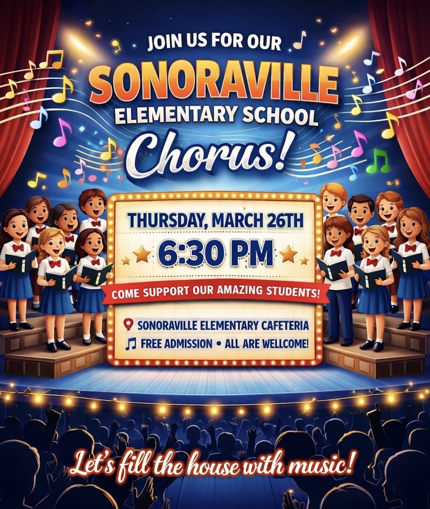 A colorful, cartoon-style poster promotes the Sonoraville Elementary School Chorus Concert. At the top, bright stage lights and musical notes surround the title, “Sonoraville Elementary School Chorus.” In the center, a marquee sign displays the event details: “Thursday, March 26th at 6:30 PM.” Smiling children in choir outfits stand on risers on both sides, appearing to sing while holding music folders. A banner reads, “Come support our amazing students!” Below, the location is listed as “Sonoraville Elementary Cafeteria,” followed by “Free admission • All are welcome!” At the bottom, a cheering audience silhouette is shown with the phrase, “Let’s fill the house with music!”