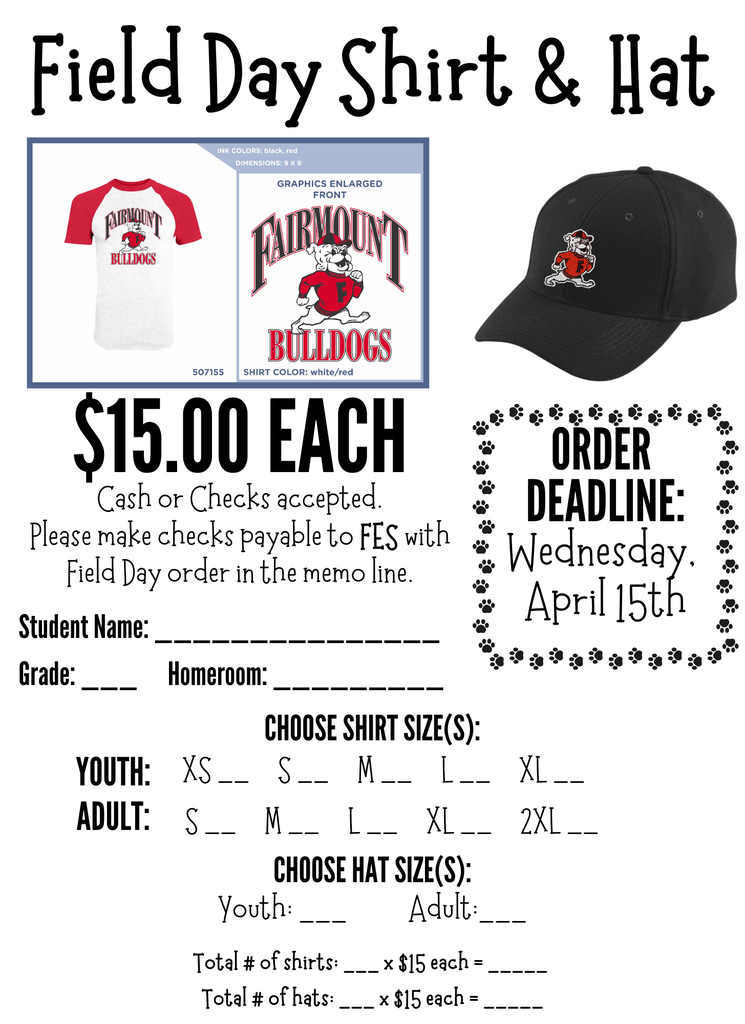 Field Day Shirt & Hat Order form.   $15 each Orders due by Wednesday, April 15.