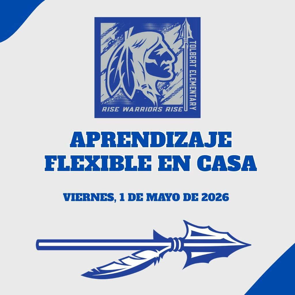 Blue and white school graphic with a warrior mascot logo and spear. Text reads: ‘Aprendizaje Flexible en Casa. Viernes, 1 de mayo de 2026.