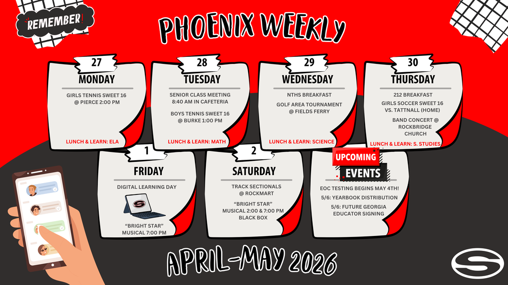 A graphic of the Phoneix Weekly calendar. Girls tennis, boys tennis, and girls soccer will be playing in the sweet 16 this week. Don't forget, EOC testing begins May 4th. 