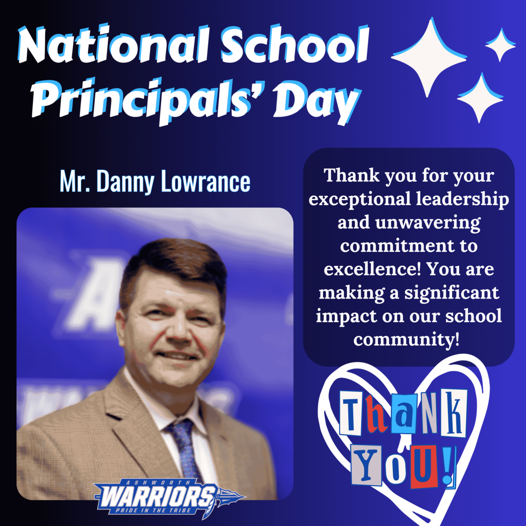 Today we honor our school principal, Mr. Danny Lowrance, for his leadership, commitment, and unwavering support of students, staff, and families! Thank you for guiding the Ashworth community forward and making a difference every day. Happy School Principals’ Day!