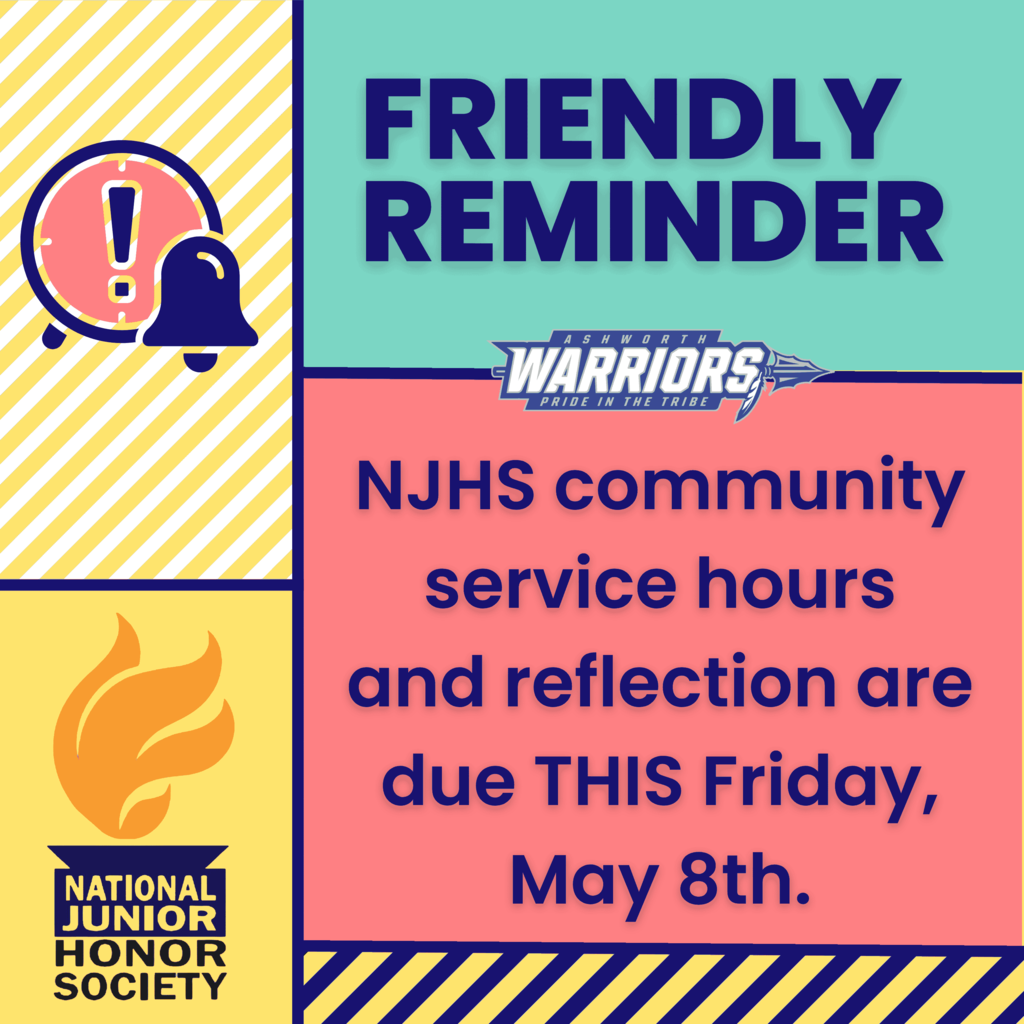 NJHS community service hours and reflection are due THIS Friday, May 8th.
