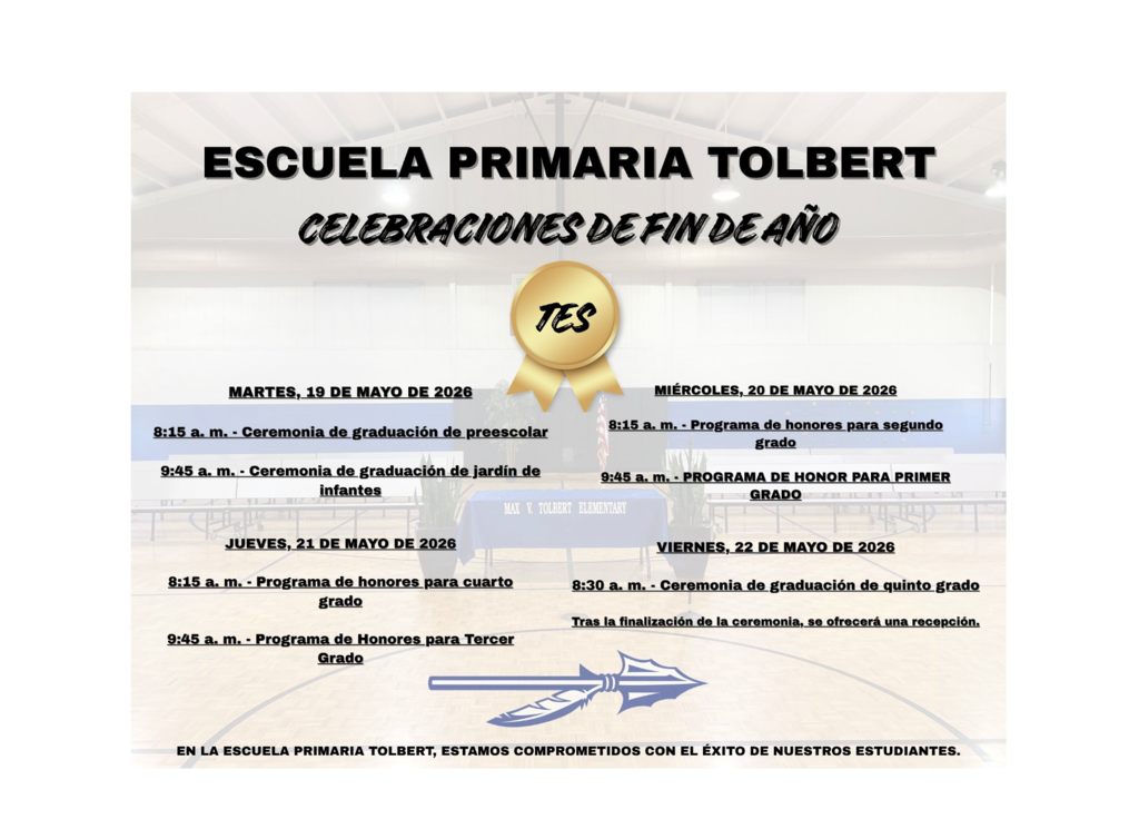 Flyer for Tolbert Elementary School end-of-year celebrations. Events include Pre-K and Kindergarten completion ceremonies on May 19, 2026; 1st and 2nd grade honors programs on May 20; 3rd and 4th grade honors programs on May 21; and a 5th grade completion ceremony on May 22, followed by a reception.