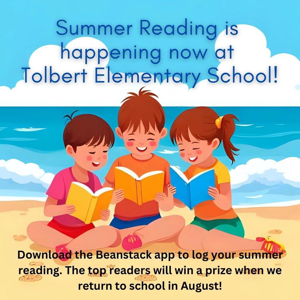 Illustrated promotional graphic for Tolbert Elementary School's Summer Reading Program. Three smiling children sit on a beach reading colorful books with the ocean and clouds in the background. Text reads: "Summer Reading is happening now at Tolbert Elementary School! Download the Beanstack app to log your summer reading. The top readers will win a prize when we return to school in August!