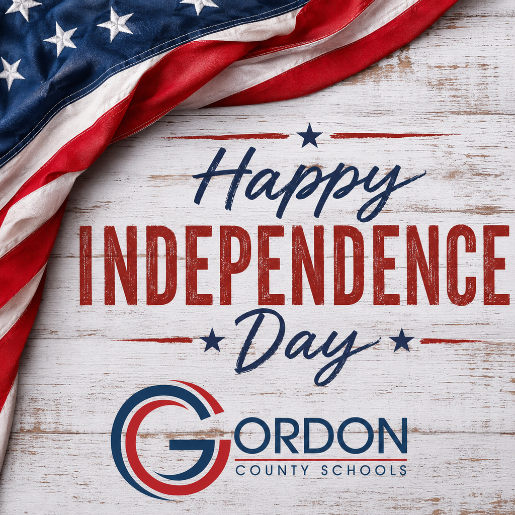 Happy 4th of July from Gordon County Schools