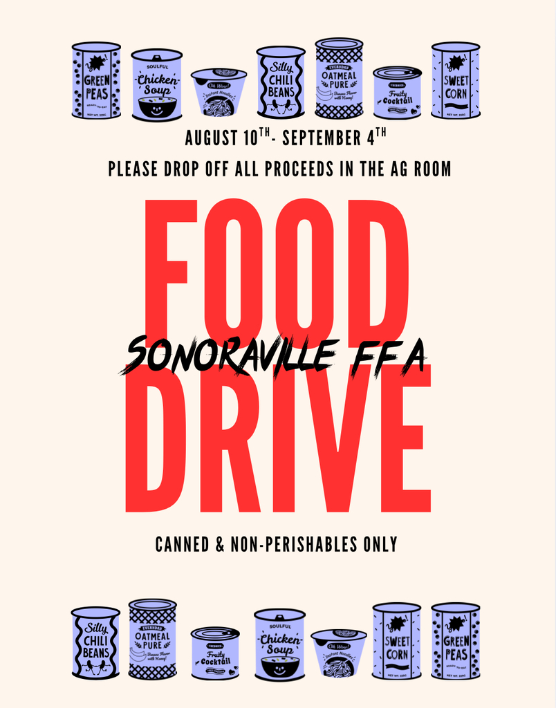FFA Food Drive August 10-Sept 4th.  Canned and non-perishables only!