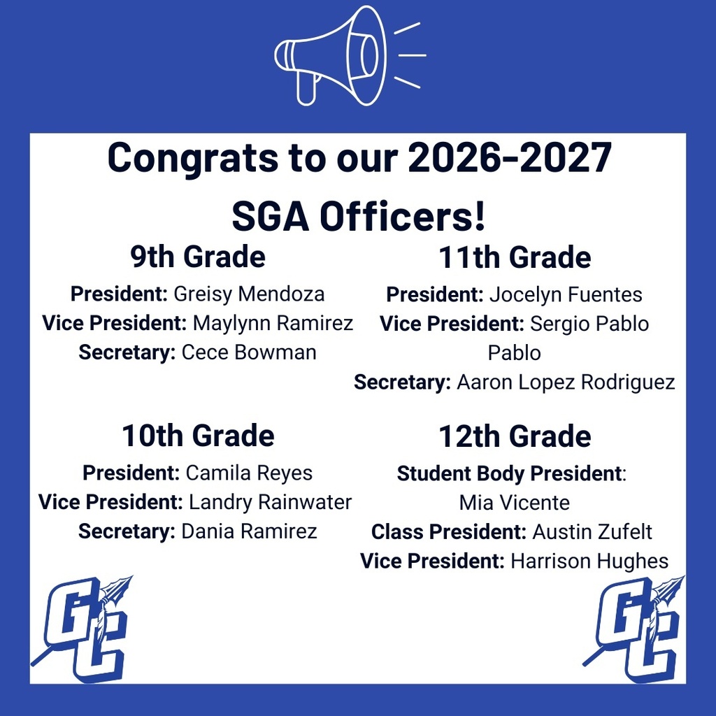 Congrats to our 2026-27 SGA Officers - 9th Grade President: Greisy Mendoza, VP Maylynn Ramirez, Secretary Cece Bowman. 10th Grade - Pres. Camila Reyes, VP Landry Rainwater Secretary Dania Ramirez 11th Grade - Pres. Jocelyn Fuentes, VP Sergio Pablo Pablo Secretary Aaron Lopez Rodriguez. 12th Grade Student Body President: Mia Vicente, Class President Austin Zufelt VP Harrison Hughes