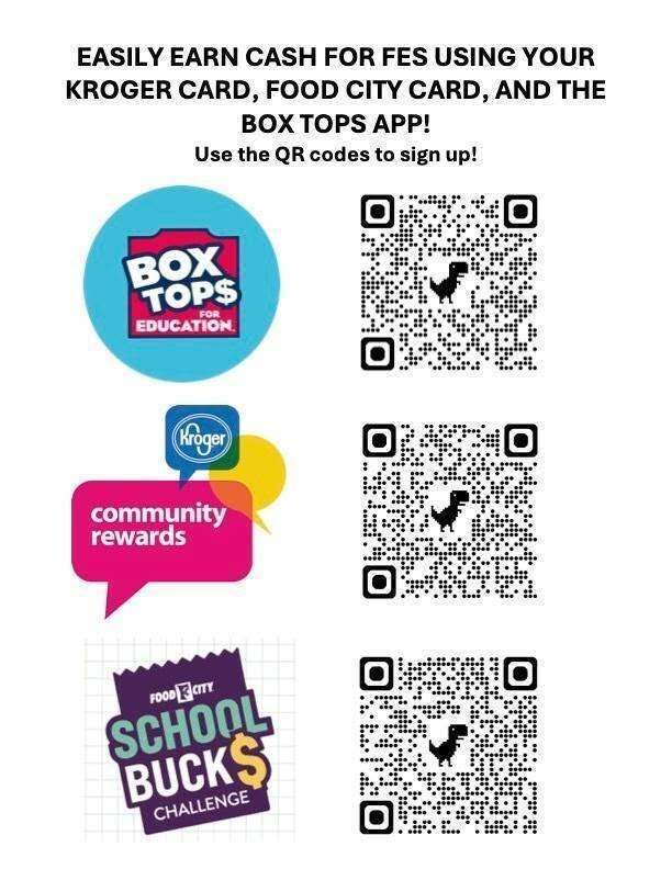 You can easily earn cash for FES by linking your Kroger card, Food City card, and signing up for Box Tops.   We use the funds for incentives  and supplies for our students and school. Use the QR codes attached to learn more and sign up!