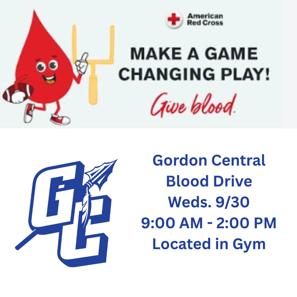 Fall Blood Drive at Gordon Central - Make a Game Changing Play - Weds. 9/30 from 9:00 AM - 2:00 PM - located in gym - see Mrs. Lee to make an appointment