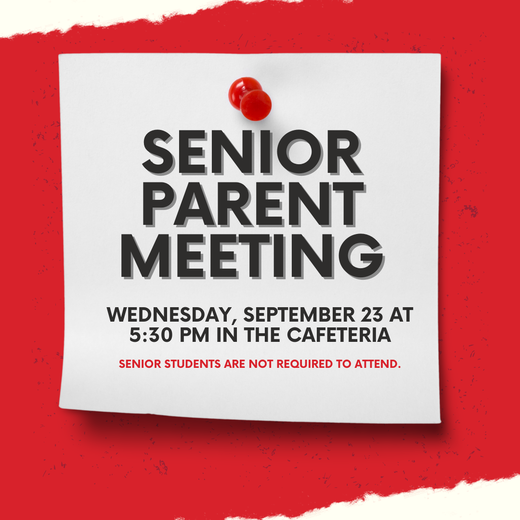 Senior parent meeting is TONIGHT, 9/23/26, at 5:30 pm in the cafeteria.