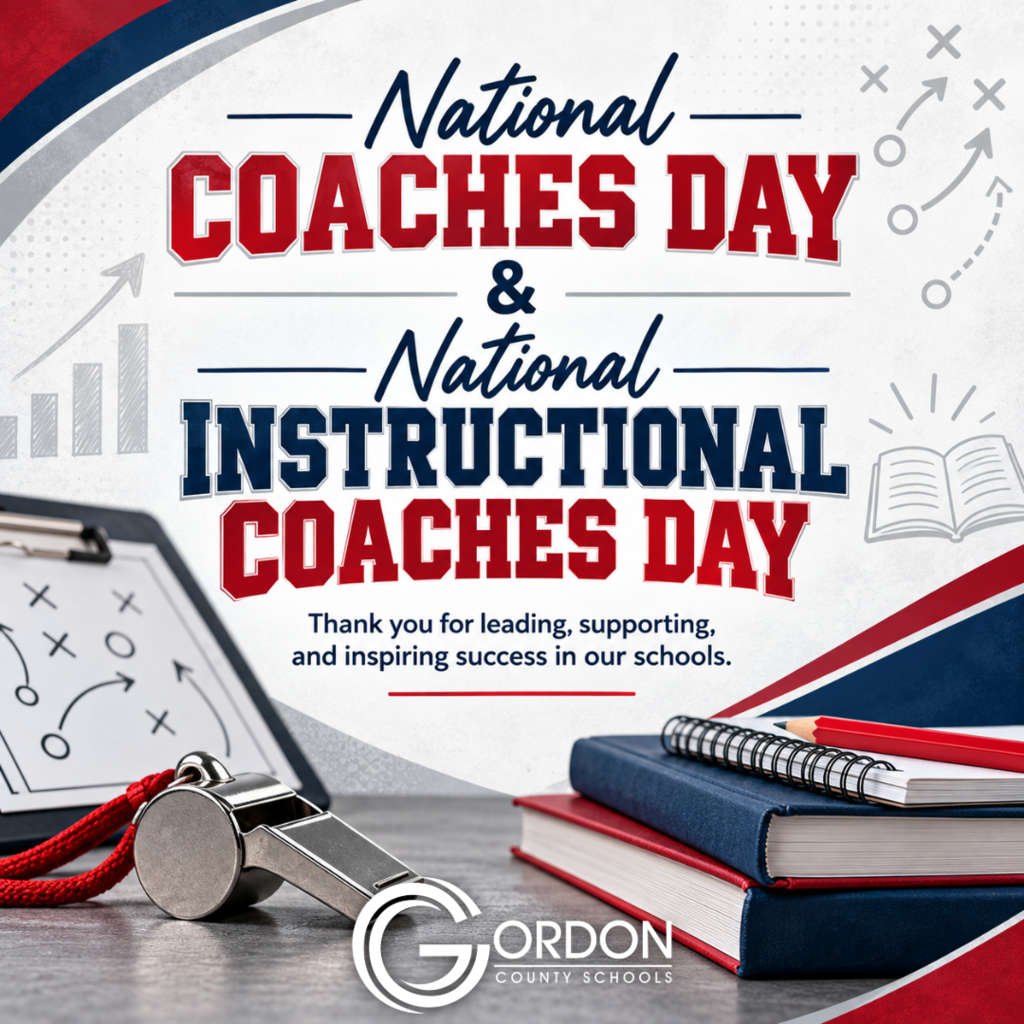 Gordon County Schools proudly celebrates National Coaches Day and National Instructional Coaches Day!