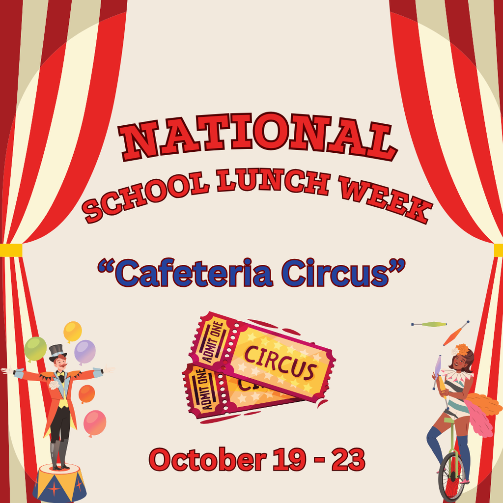 National School Lunch Week - Cafeteria Circus Theme - Oct. 19 -23 -