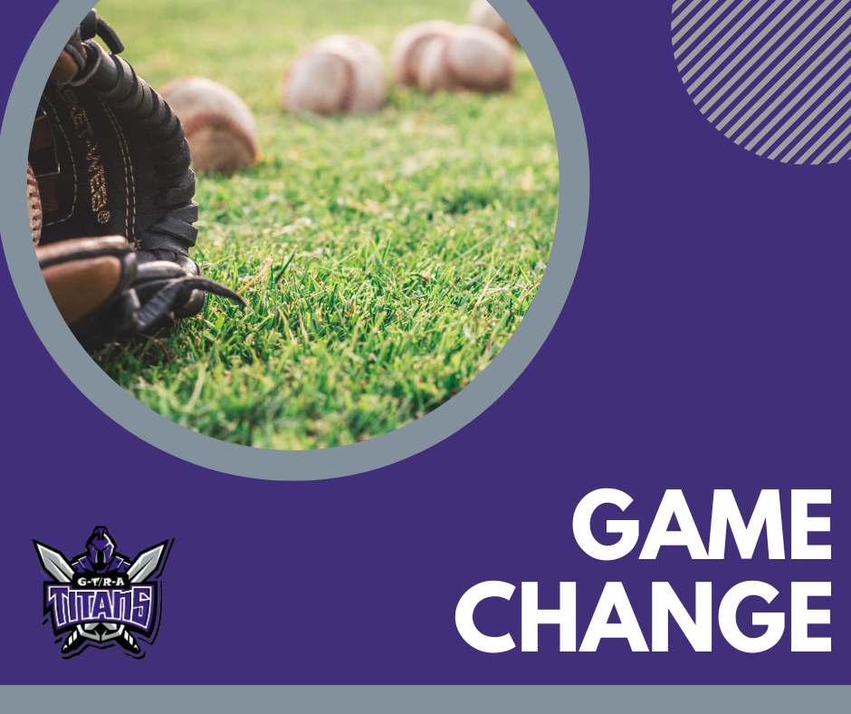 Graphic showing a baseball glove and balls on grass with the GTRA Titans logo and the text ‘Game Change’.