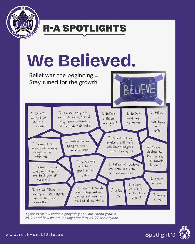 Ruthven-Ayrshire "We Believed" graphic. A collage of handwritten notes where R-A teachers shared what they believe in, with a photo of a hand-lettered BELIEVE sign. Text reads "Belief was the beginning. Stay tuned for the growth."