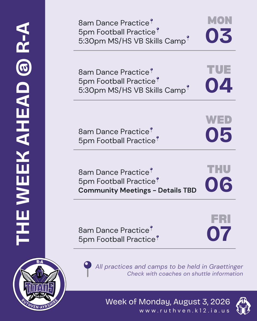 The Week Ahead @ R-A' graphic for Ruthven-Ayrshire Schools in a retro lavender style, with a drawing of the school building. Monday Aug 3: Dance Camp 8am, first day of Football Practice 5pm, MS/HS Volleyball Skills Camp 5:30pm. Tuesday Aug 4: Dance Camp 8am, Football Practice 5pm, MS/HS VB Skills Camp 5:30pm. Wednesday Aug 5: Dance Camp 8am, Football Practice 5pm. Thursday Aug 6: Dance Camp 8am, Football Practice 5pm, Community Meetings – times TBD. Friday Aug 7: Dance Camp 8am, Football Practice 5pm.
