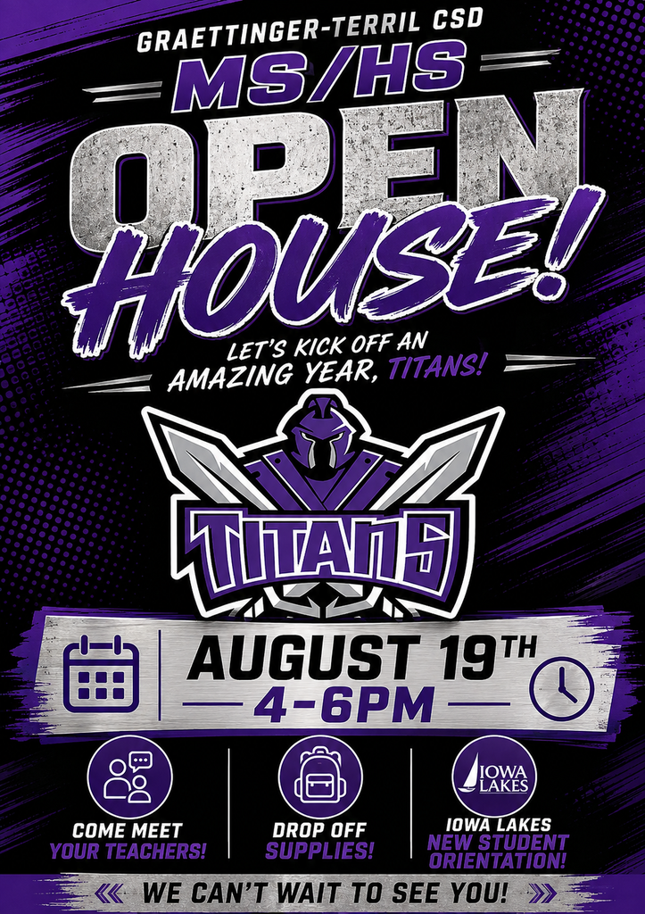 Graettinger-Terril MS/HS Open House August 19th 4-6pm
