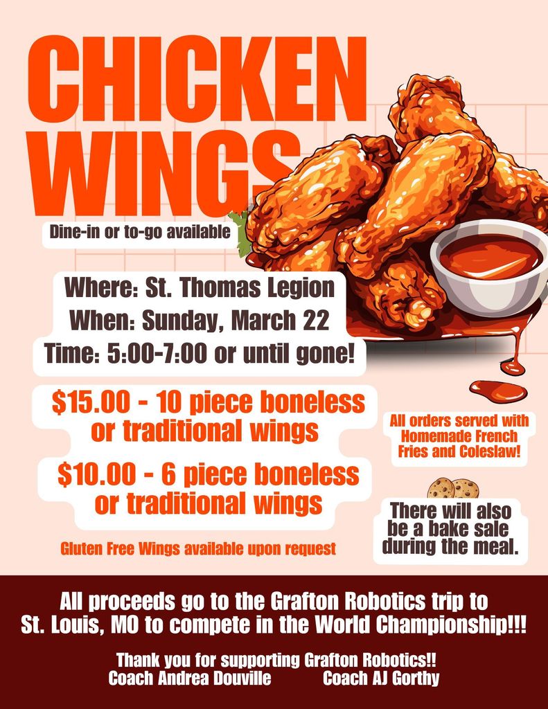 Come support the Grafton Robotics team as they raise money to go to the Vex World Robotics Tournament in ST. Louis, MO!