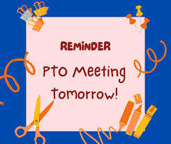Reminder of PTO meeting tomorrow