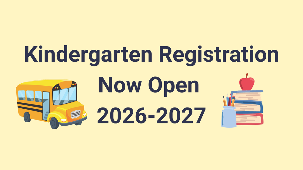 Kindergarten Registration Now Open 2026-2027