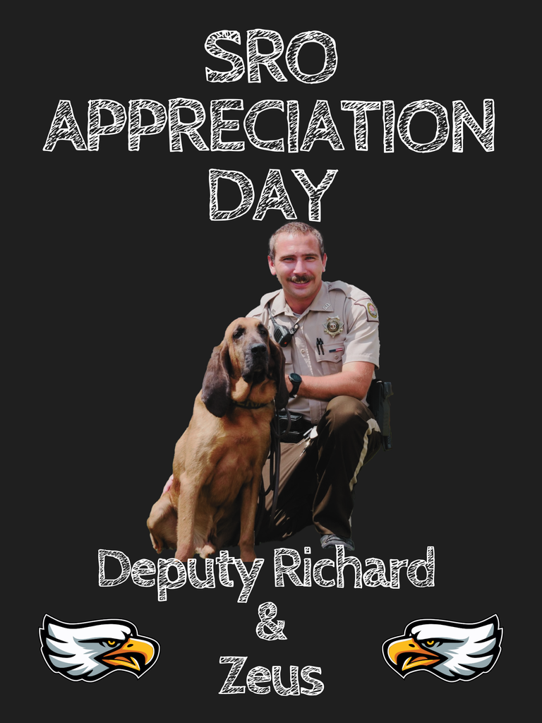 SRO Appreciation Day Graphic with Deputy Richard in Uniform Kneeling Beside K-9 Zeus Bloodhound with Eagle Logos on Black Background