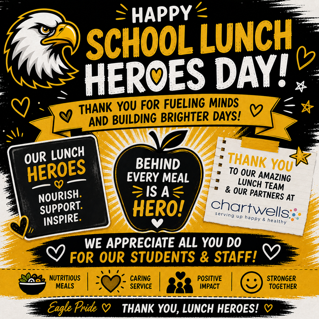 A bold, hand-drawn style poster in black, gold, and white celebrates School Lunch Heroes Day for Grandview. At the top, large text reads “Happy School Lunch Heroes Day!” with an eagle mascot graphic in the corner. A gold banner across the middle says, “Thank you for fueling minds and building brighter days!”  The center features a large apple graphic with the message, “Behind every meal is a hero!” On the left, a chalkboard-style sign reads, “Our Lunch Heroes nourish, support, inspire.” On the right, a notepad graphic thanks the lunch team and recognizes their partnership with Chartwells.  At the bottom, bold text reads, “We appreciate all you do for our students & staff!” with icons and phrases highlighting “Nutritious meals,” “Caring service,” “Positive impact,” and “Stronger together.” Decorative elements include hearts, stars, and school-themed icons in black and gold.